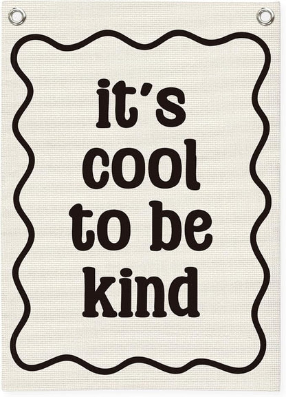 Affirmation Wall Decor It's Cool to be Kind Linen Canvas Banner,Nursery Decor Wall Hanging Flag for Bedroom Playroom Classroom Kids Rroom 18x25 Inch